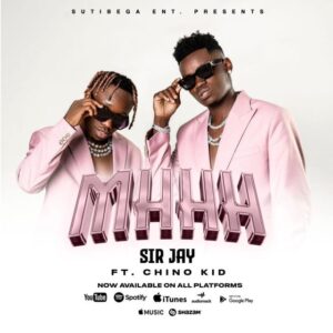 Music Audio : Sir jay Tz Ft. Chino Kidd – Mhhh