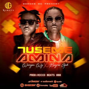 Music Audio : Wargen Wg X Bazragod – Tuseme Amina