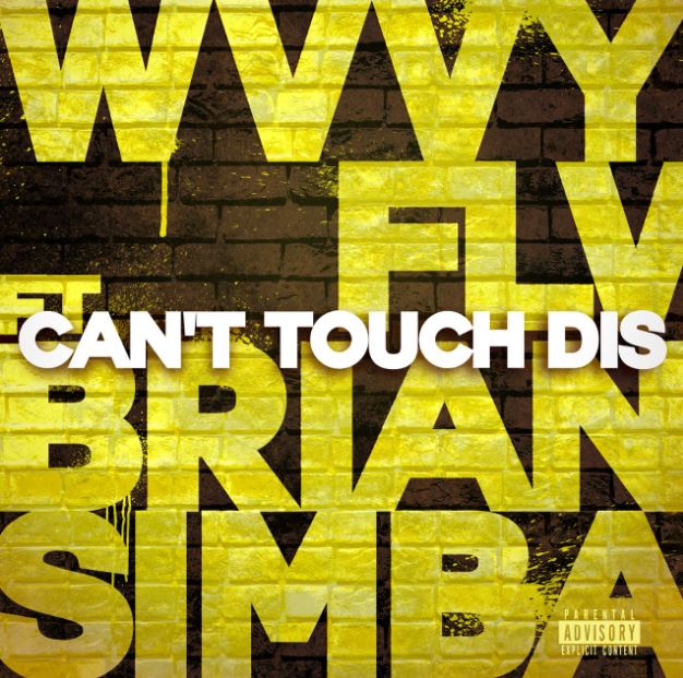 Wvvy Flv Ft Brian Simba – Can’t Touch Dis