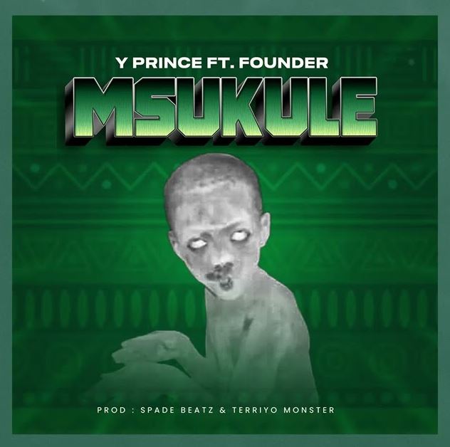 Y Prince Ft Founder Tz – Msukule