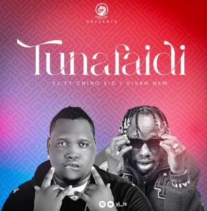 Music Audio : YJ Kiboko Ft. Chino Kid & Vivah – Tunafaidi
