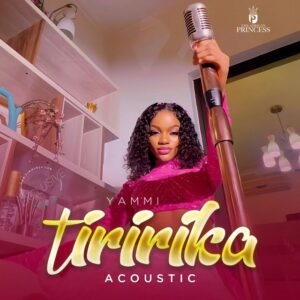 Music Audio : Yammi – Tiririka ( Acoustic)