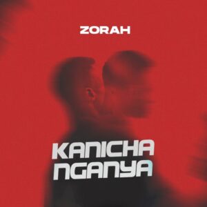 Music Audio : Zorah – Kanichanganya