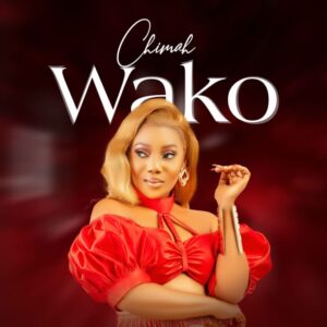 Music Audio : Chimah – Wako