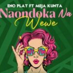 Naondoka Na Wewe