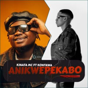 Music Audio : Kinata Mc Ft. Kontawa – Anikwepekabo