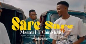 Music Video : Msami Ft. Chino kidd – Sare sare