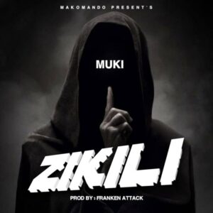 Music Audio : Muki – Zikili