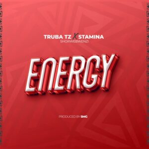 Music Audio : Truba Tz X StaminaShorwebwezi – Energy