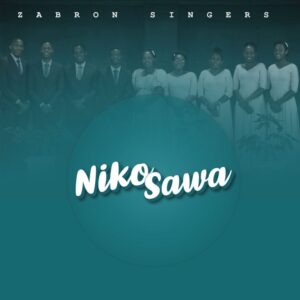 Music Audio : Zabron singers – Niko Sawa