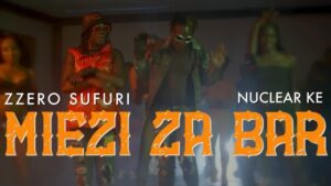 Music Audio : ZzeroSufuri Ft. Nuclear – Miezi za Bar