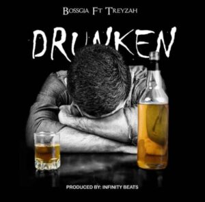 Music Audio : BossGia Ft Treyzah – Drunken