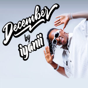 Music Audio : Iyanii – December