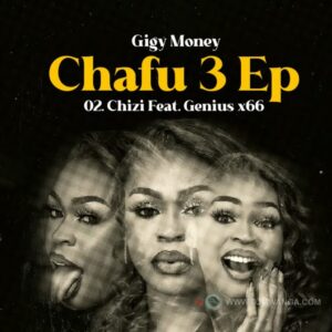 Music Audio : Gigy Money Ft. Geniusjini x66 – Chizi