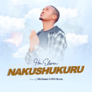 Music Audio : HM Eleven – Nakushukuru