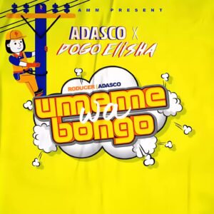 Music Audio : Adasco Ft. Dogo Elisha – Umeme wa Bongo