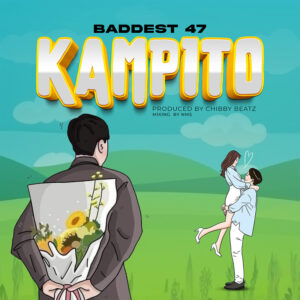 Music Audio : Baddest 47 – Kampito