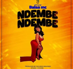 Music Audio : Balaa Mc – Ndembe Ndembe