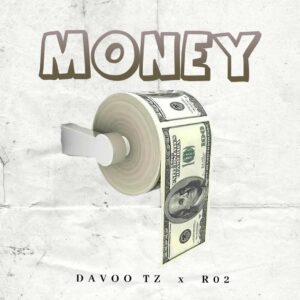 Music Audio : Davoo Ft. R02 – Money