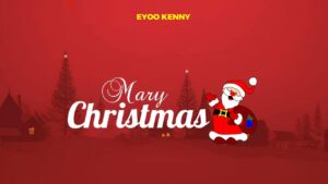 Music Audio : Eyoo Kenny – Marry Christmas ( Singeli )