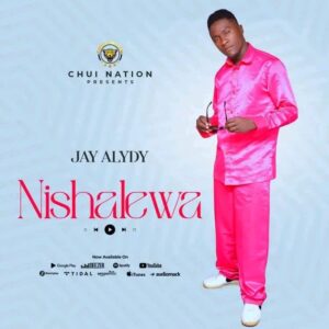 Music Audio : Jay Alydy – Nishalewa