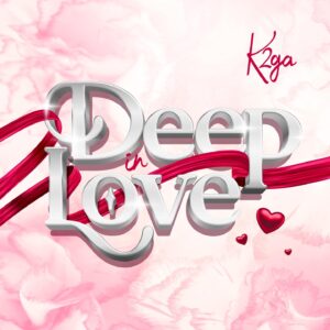 Music Audio : K2ga – Deep In Love