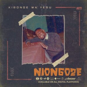 Music Audio : Kibonge wa Yesu – Niongoze