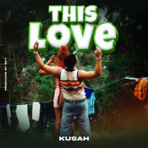 Music Audio : Kusah – This Love