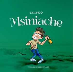 Music Audio : Likondo – Msiniache