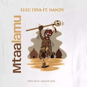 Music Audio : Lulu Diva Ft. Nandy – Mtaalamu
