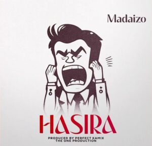 Music Audio : Madaizo – Hasira