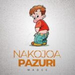 Download Audio | Madee – Nakojoa Pazuri