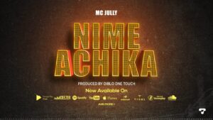 Music Audio : Mc Jully – Nimeachika