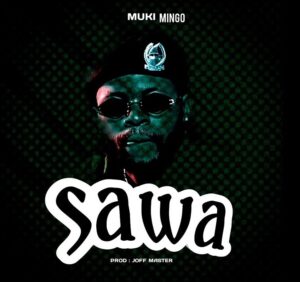 Music Audio : Muki Mingo – Sawa