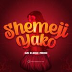Stream & Download Music Audio : Mbosso X Mzee wa Bwax – Shemeji Yako