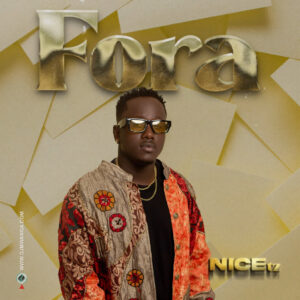 Music Audio : Nice Tz – Fora