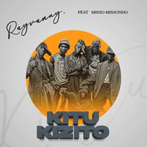 Music Audio : Rayvanny Ft. Misso Missondo – Kiti kizito