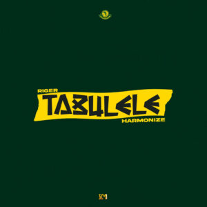 Music Audio : Harmonize x Riger – Tabulele (Official Yanga Anthem)