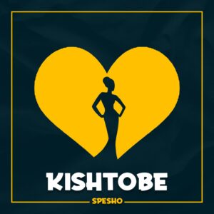 Music Audio : Spesho – Kishtobe