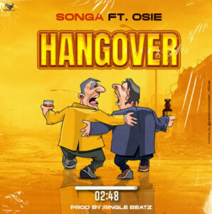 Music Audio : Songa Ft. Osie – Hangover