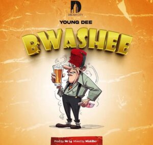 Music Audio : Young Dee – Bwashee