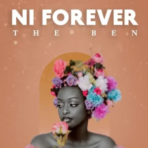 Music Audio : The Ben – Ni Forever