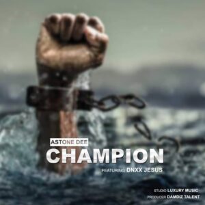Music Audio : Aston Dee Ft. Dnxx Jesus – Champion