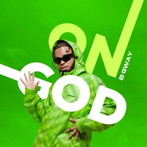 Music Audio : B Gway – On God