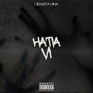 Music Audio : Dizasta Vina – Hatia VI