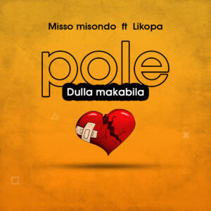Music Audio : Misso Misondo Ft. Likopa – Pole Makabila