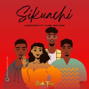 Music Audio : Limbofest Ft. Alma Mutheu – Sikuachi