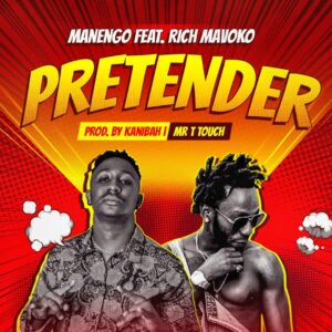 Music Audio : Manengo Ft. Rich Mavoko – Pretender