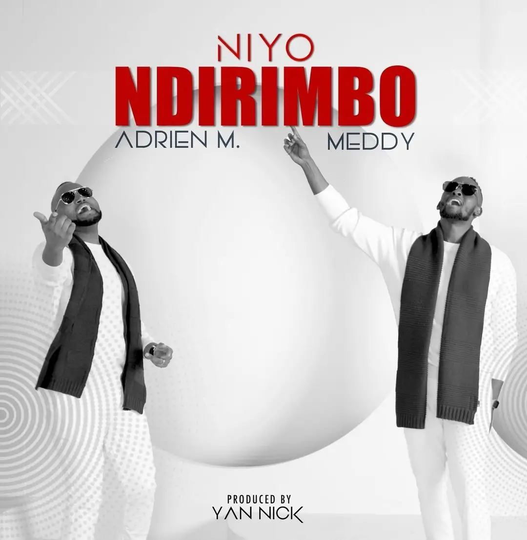 Music Audio : Meddy ft Adrien – Niyo Ndirimbo