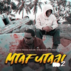 Music Audio : Msodoki Young Killer Ft Barakah The Prince – Mtafutaji II